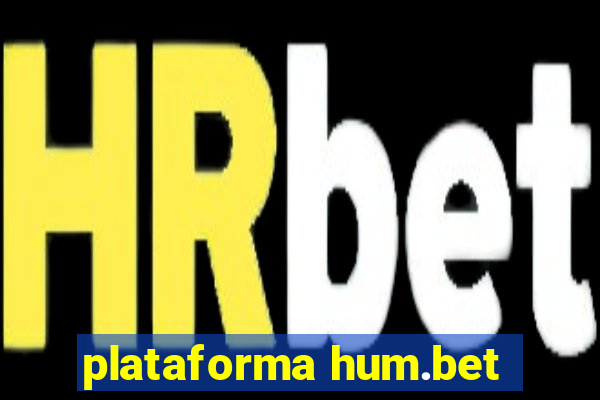 plataforma hum.bet